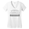 my opinion offended you Women's V-Neck T-Shirt