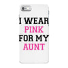 i wear pink for my aunt breast cancer iPhone 7 Case
