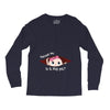 Excuse Me Is It May Yet Baby Girl Long Sleeve Shirts