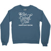love yourself first always keep fighting Crewneck Sweatshirt