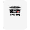 remember the 80's Mousepad
