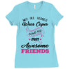 Not All Heroes Wear Capes Some Are Just Awesome Friends Ladies Fitted T-Shirt