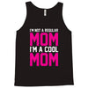 i'm not a regular mom cool Tank Top