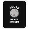 pluto Never Forget Mousepad