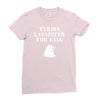 tyrion lannister for king Ladies Fitted T-Shirt