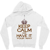 keep calm have it Zipper Hoodie