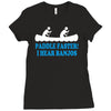 paddle faster i hear banjos Ladies Fitted T-Shirt
