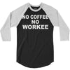 no cofeeee no workeeee 3/4 Sleeve Shirt