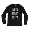 need more sleep (2) Long Sleeve Shirts
