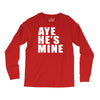 aye he's mine funny Long Sleeve Shirts