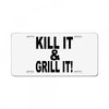 kill it grill it License Plate