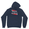 delete your account Unisex Hoodie