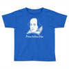 prose before hos  funny william shakespeare joke comedy rude Toddler T-shirt