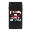 Legends Are Born In September iPhone 7 Plus Case