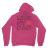 love my dad Unisex Hoodie