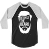 respect the beard 3/4 Sleeve Shirt
