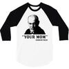 Your Mom, Sigmund Freud Quote, 3/4 Sleeve Shirt