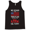 Stand For The Flag We Kneel For The Fallen Tank Top