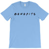 Benefits Friends T-Shirt