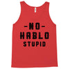 No Hablo Stupid Tank Top