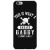 This Is What A Badass Daddy Looks Like iPhone 6/6s Case