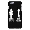 my wife your wife iPhone 6 Plus/6s Plus Case