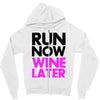 run now wine later Zipper Hoodie