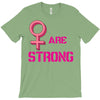 Women's March We are Strong T-Shirt