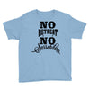 no retreat, no surrender. Youth Tee