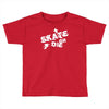 skate or die Toddler T-shirt