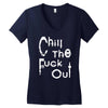 chill the fuck out Women's V-Neck T-Shirt