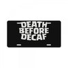 death before decaf (2) License Plate