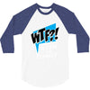WTF! WİTH THE FAMILY 3/4 Sleeve Shirt