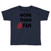 avengers more than a fan Toddler T-shirt