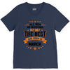All Men Created Equal But The Best Born In March V-Neck Tee