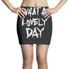 waht a lovely day Mini Skirts