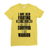 i am warrior Ladies Fitted T-Shirt