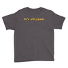 It's All Good Youth Tee