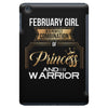february  girl is a perfect combination of princess and warrior iPad Mini