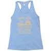 that`s what i do drive Racerback Tank