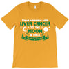 I Love Someone with Liver Cancer to The Moon and Back to Infinity T-Shirt
