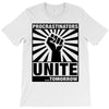 Procrastinators Unite Tomorrow T-Shirt