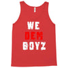 we dem boyz Tank Top