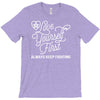 love yourself first always keep fighting T-Shirt