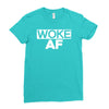 woke af Ladies Fitted T-Shirt
