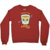Trust Me You Can Dance Tequila Crewneck Sweatshirt