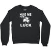 hug me for luck Crewneck Sweatshirt