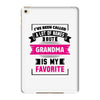 I've Been Called A Lot Of Names But Grandma Is My Favorite iPad Mini 4