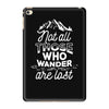 those who wander iPad Mini 4
