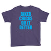 biker chicks do it better Youth Tee